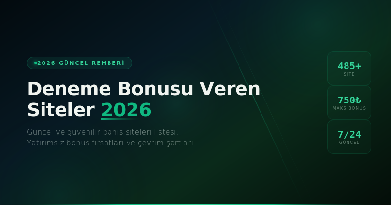 Deneme Bonusu Veren Siteler 2026 - Güncel ve Güvenilir Liste